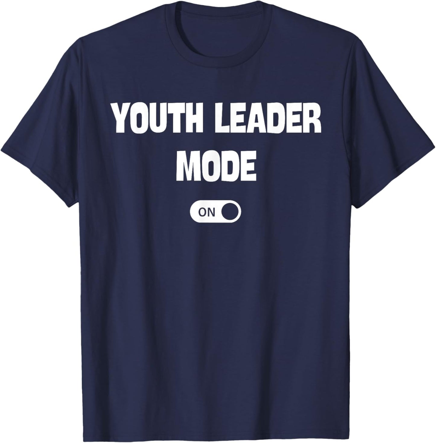 Youth Leader Mode On Funny Christian Church Quote Humor T-Shirt - T-Shirt | Navy