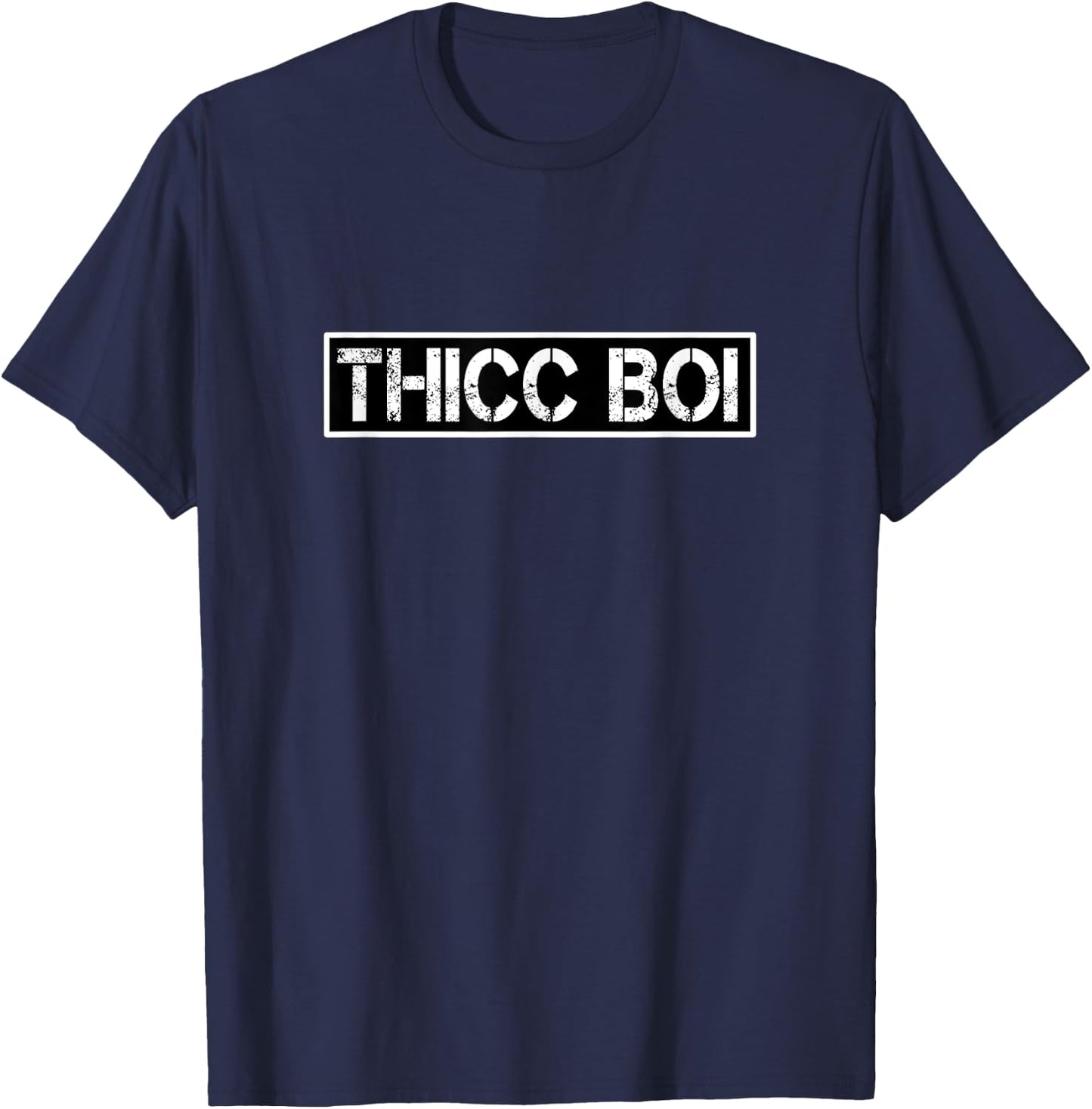 THICC BOI Statement Funny Motivational Trendy Urban Meme T-Shirt - T-Shirt | Navy