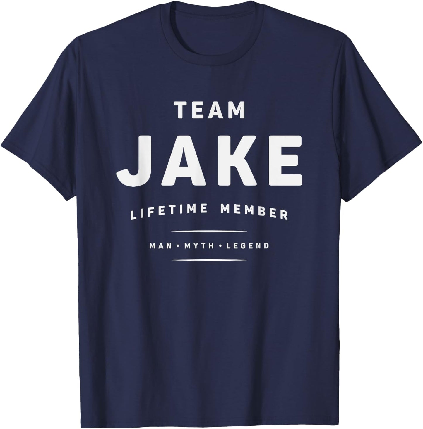 Team Jake Lifetime Member Funny Name Jake T-Shirt - T-Shirt | Navy