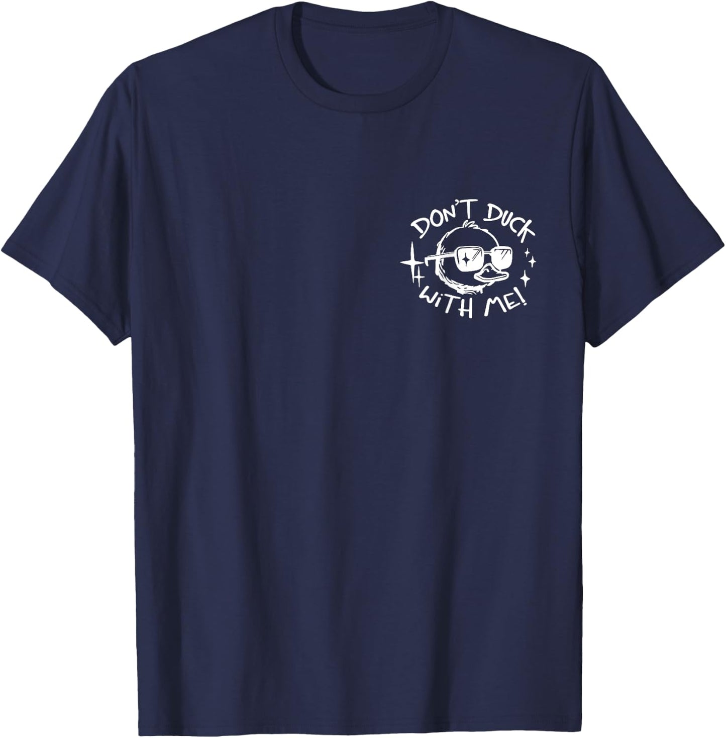 Don't Duck with Me T-Shirt - T-Shirt | Navy