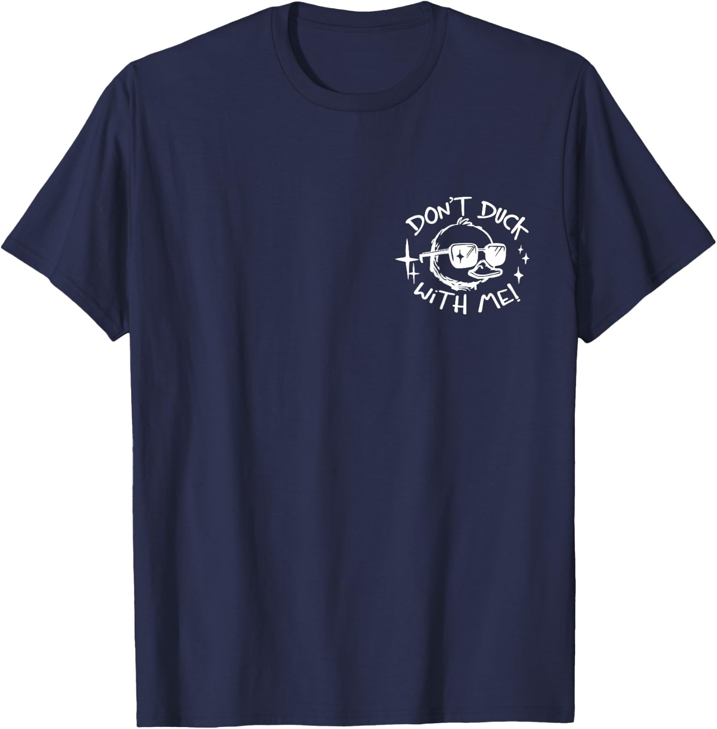 Don't Duck with Me T-Shirt - T-Shirt | Navy