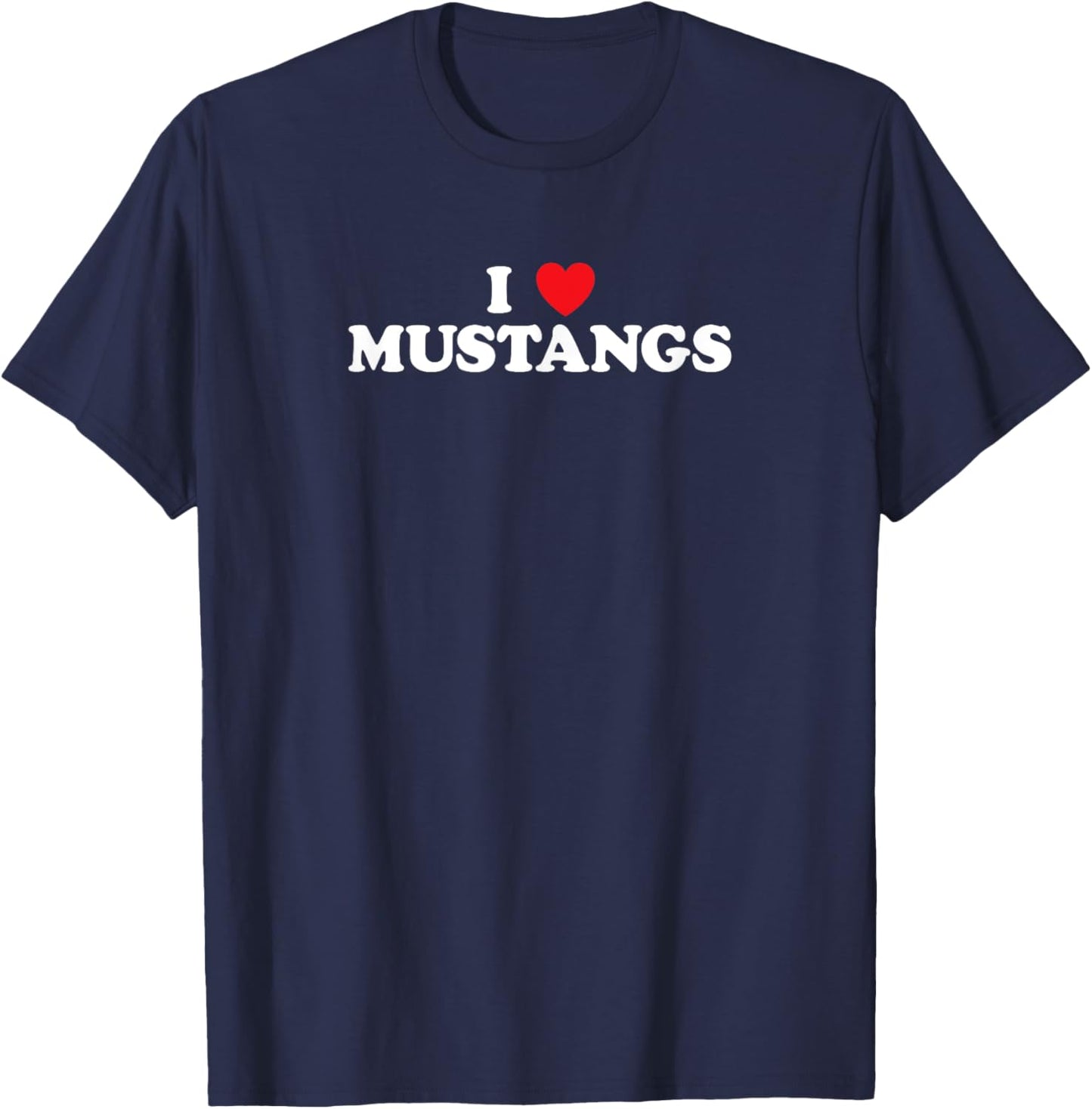 I Love Mustangs Heart Horse Riding Racing Luv Shirt T-Shirt - T-Shirt | Navy