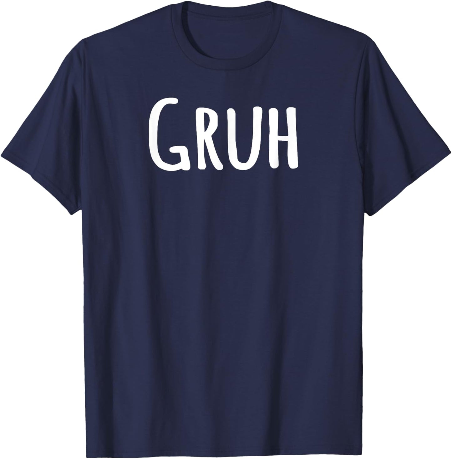 Gruh Female Version of Bruh T-Shirt - T-Shirt | Navy