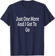 One More And I Must Go T-Shirt - T-Shirt | Navy