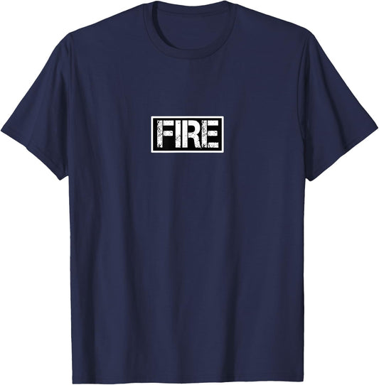 Fire Statement Quote Cool Urban Streetwear Fire Saying Teens T-Shirt - T-Shirt | Navy