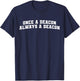 Once a Deacon Always a Deacon T-Shirt - T-Shirt | Navy