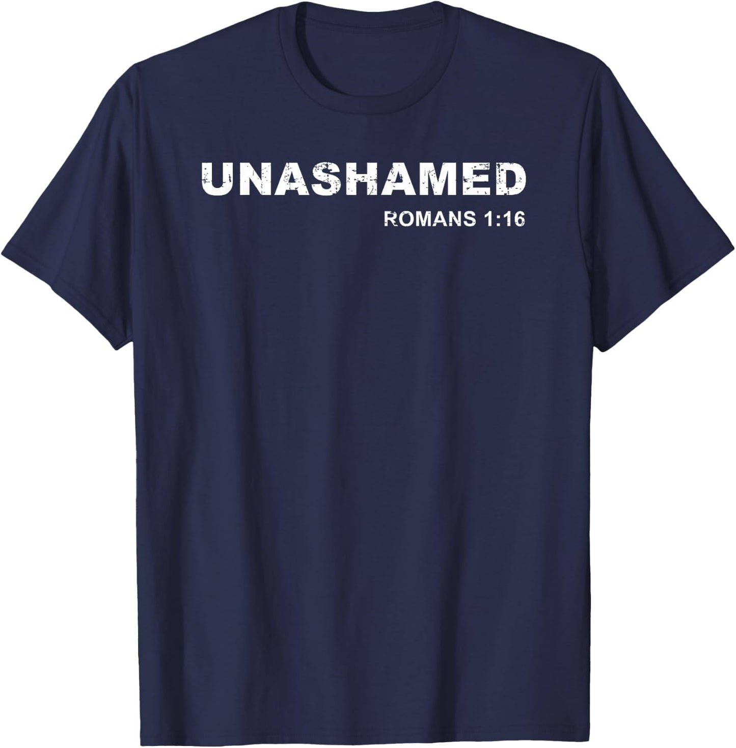 Unashamed Romans 1:16 Christian Bible Study Lover T-Shirt - T-Shirt | Navy