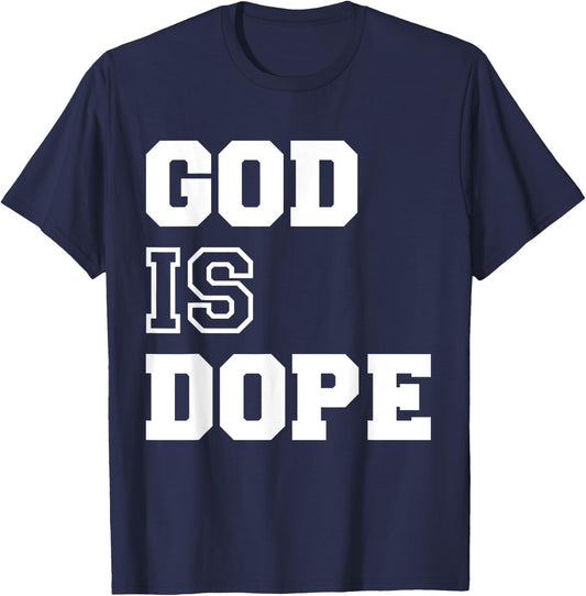 God is Dope - & Men- Christian Bible Faith Prayer T-Shirt - T-Shirt | Navy