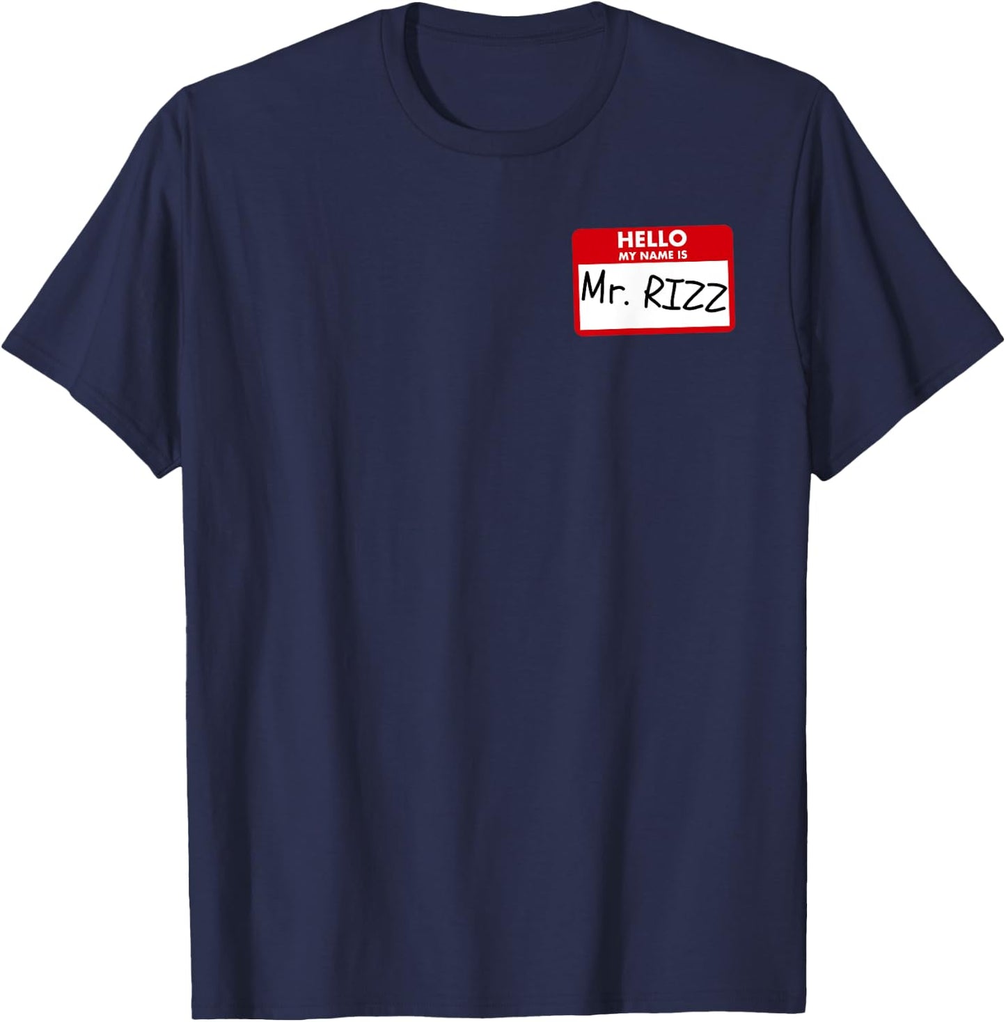 The Rizzler Mr. Rizz Name Tag W Rizz God T-Shirt - T-Shirt | Navy