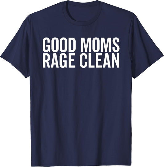 Funny Rage Cleaning Mom Chaos Mothers Day Appreciation T-Shirt - T-Shirt | Navy