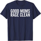 Funny Rage Cleaning Mom Chaos Mothers Day Appreciation T-Shirt - T-Shirt | Navy