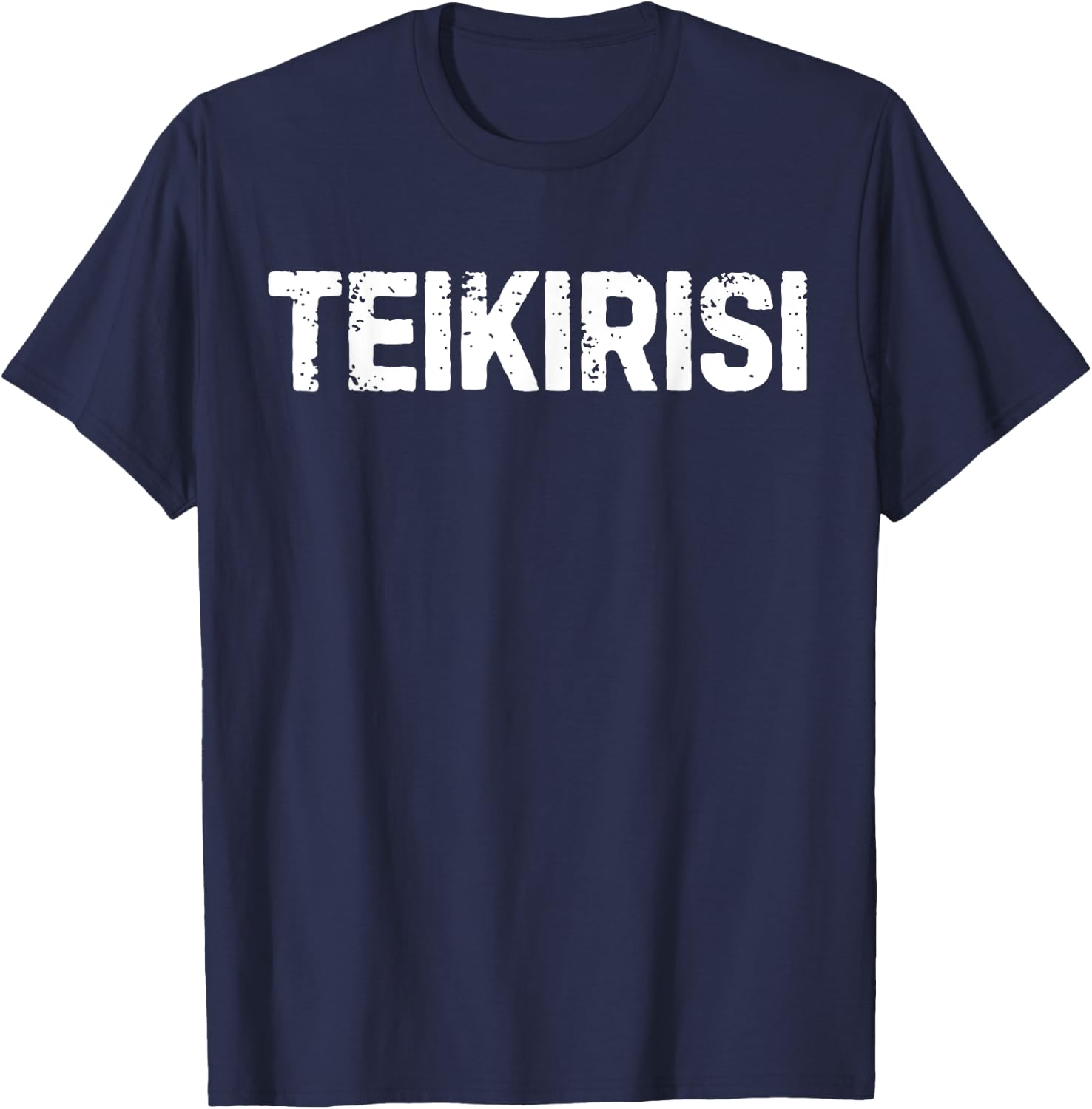 Funny Saying Take It Easy Teikirisi Spanish Mexican Joke Gag T-Shirt - T-Shirt | Navy