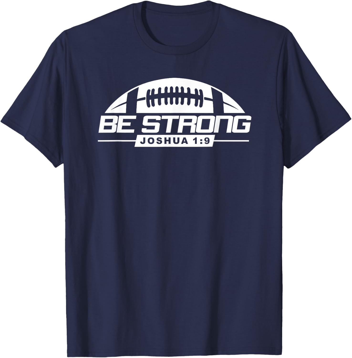 Joshua 1:9-Strong & Courageous Football Themed T-Shirt - T-Shirt | Navy