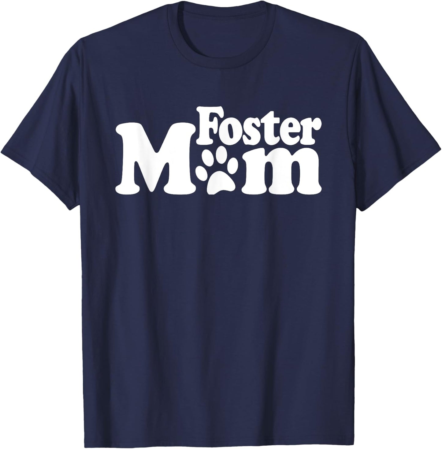 FOSTER MOM DOG CAT RESCUE ANIMAL SHELTER ADOPT DONATE Men Women Girls Kids T-Shirt - T-Shirt | Navy