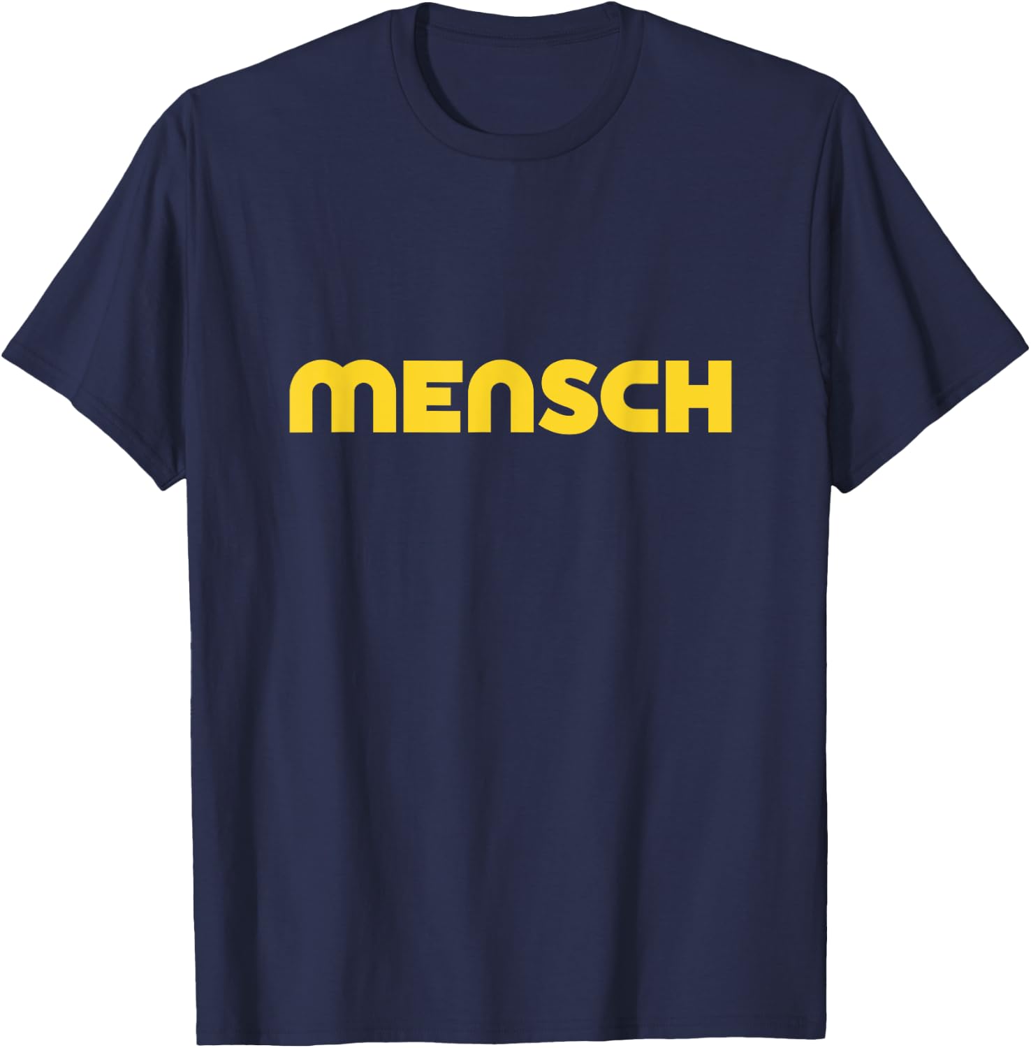Mensch Hebrew Yiddish Slang Jewish Humor Father's Day T-Shirt - T-Shirt | Navy