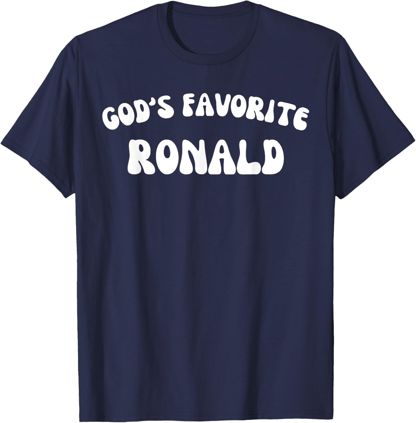 God's Favorite Ronald - Funny Christian Religious T-Shirt - T-Shirt | Navy