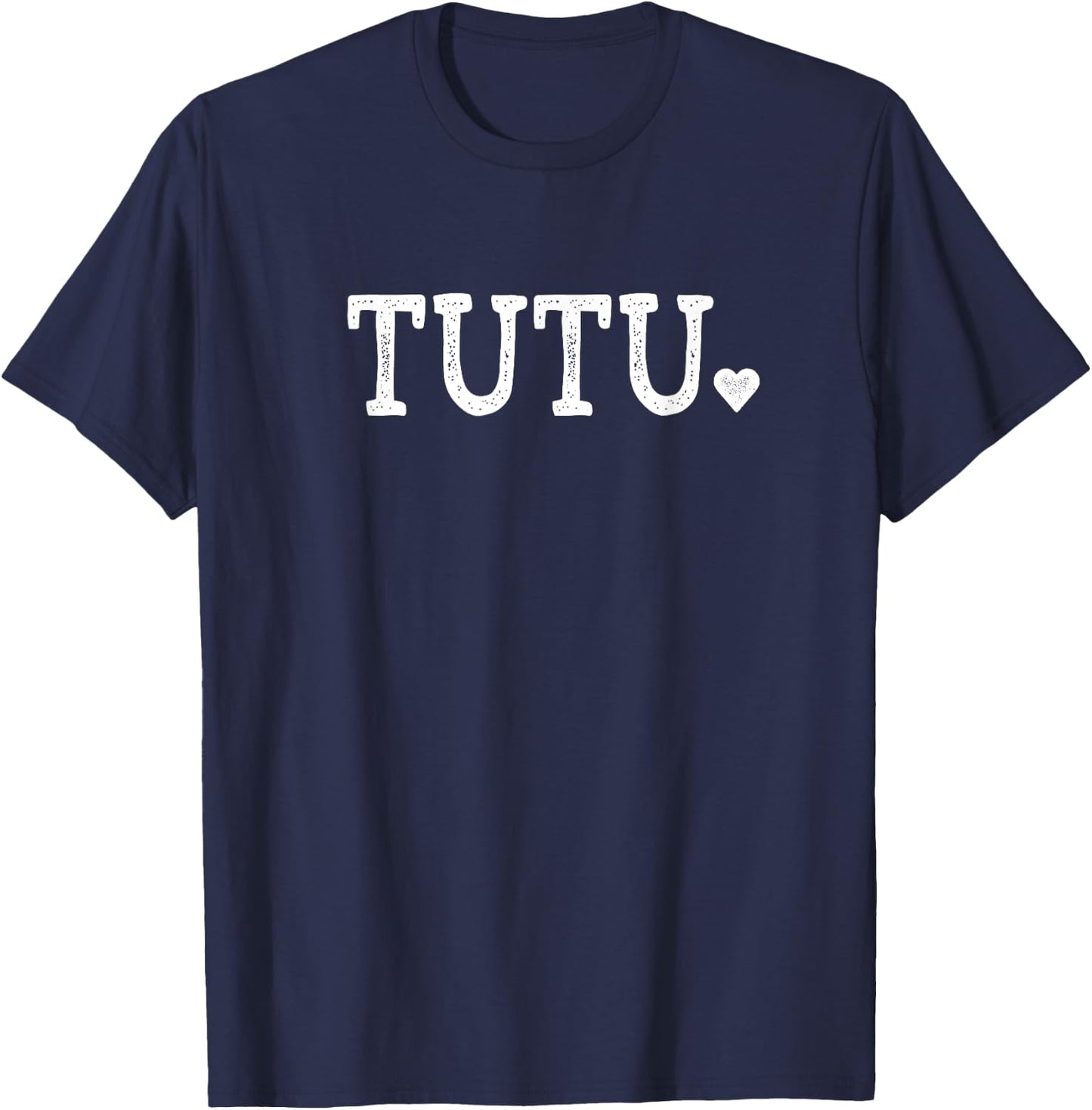 Tutu Gifts Design with Heart Love Tutu T-Shirt - T-Shirt | Navy