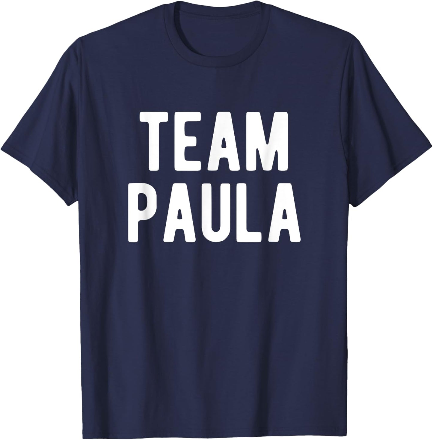 Team Paula Support Family Member Favorite Named Paula T-Shirt - T-Shirt | Navy