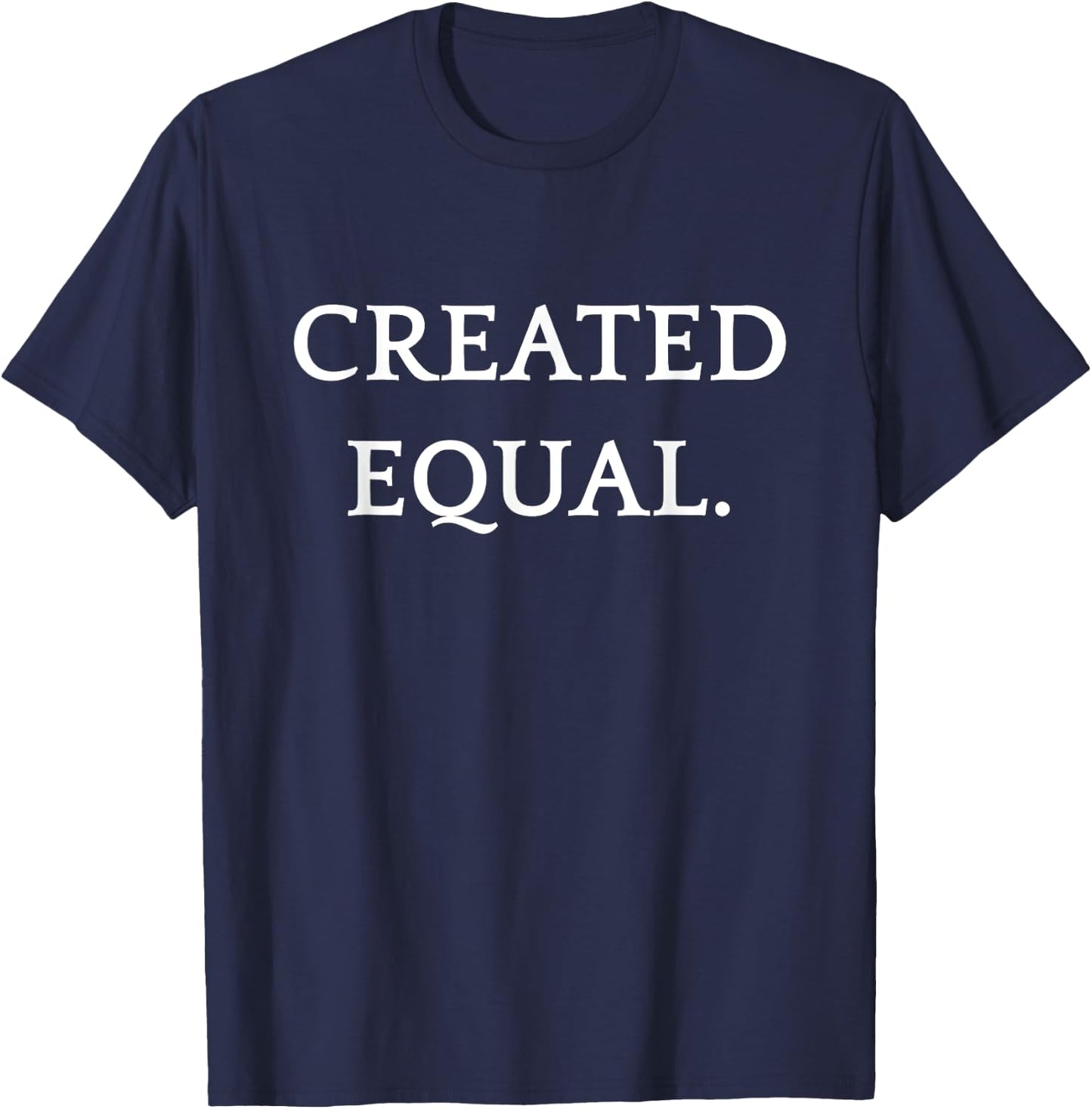 Created Equal Pay Pride Human Rights Equality Activist T-Shirt - T-Shirt | Navy