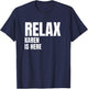 Relax Karen Is Here Popular Birth Names Karen Costume T-Shirt - T-Shirt | Navy