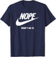Nope, will not do, funny sports brand, satirical sportswear T-Shirt - T-Shirt | Navy