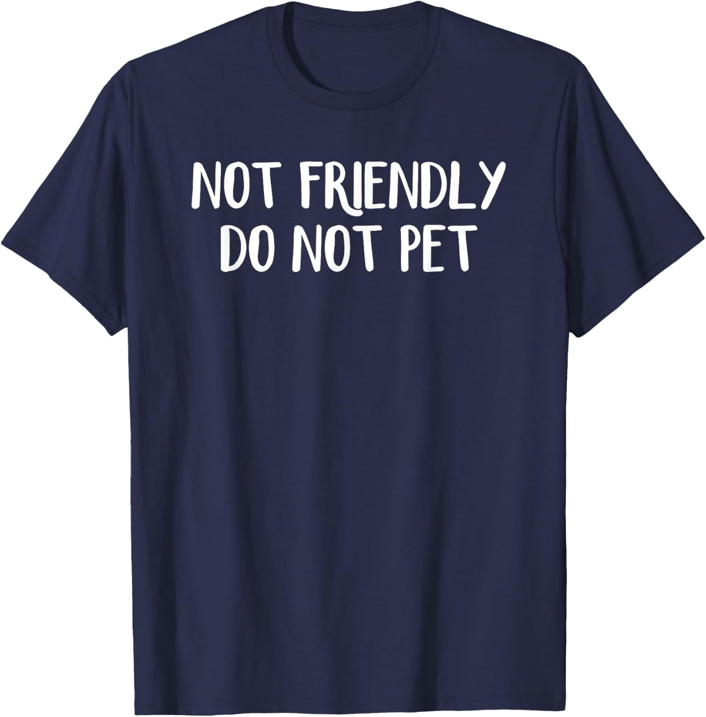 Not Friendly Do Not Pet Kids Black Cotton Polyester T-Shirt - T-Shirt | Navy