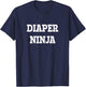 Funny Changing Diapers - Diaper Ninja T-Shirt - T-Shirt | Navy