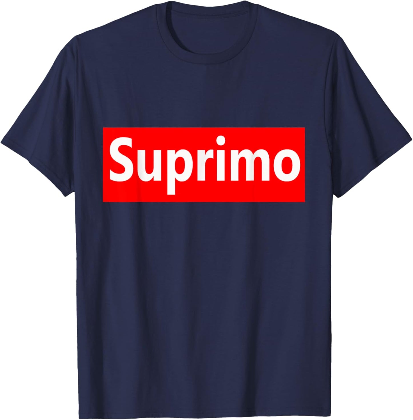 Funny Suprimo Sarcasm Humor Saying Graphic Quote T-Shirt - T-Shirt | Navy