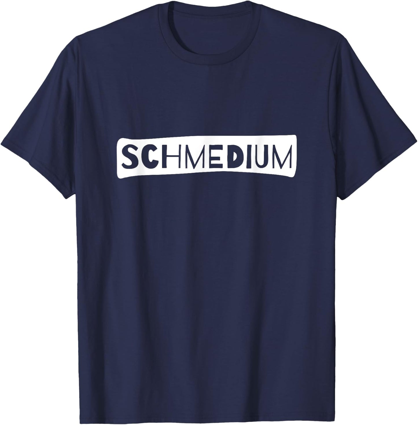Schmedium - Funny Design for Weight Lifter Gym T-Shirt - T-Shirt | Navy