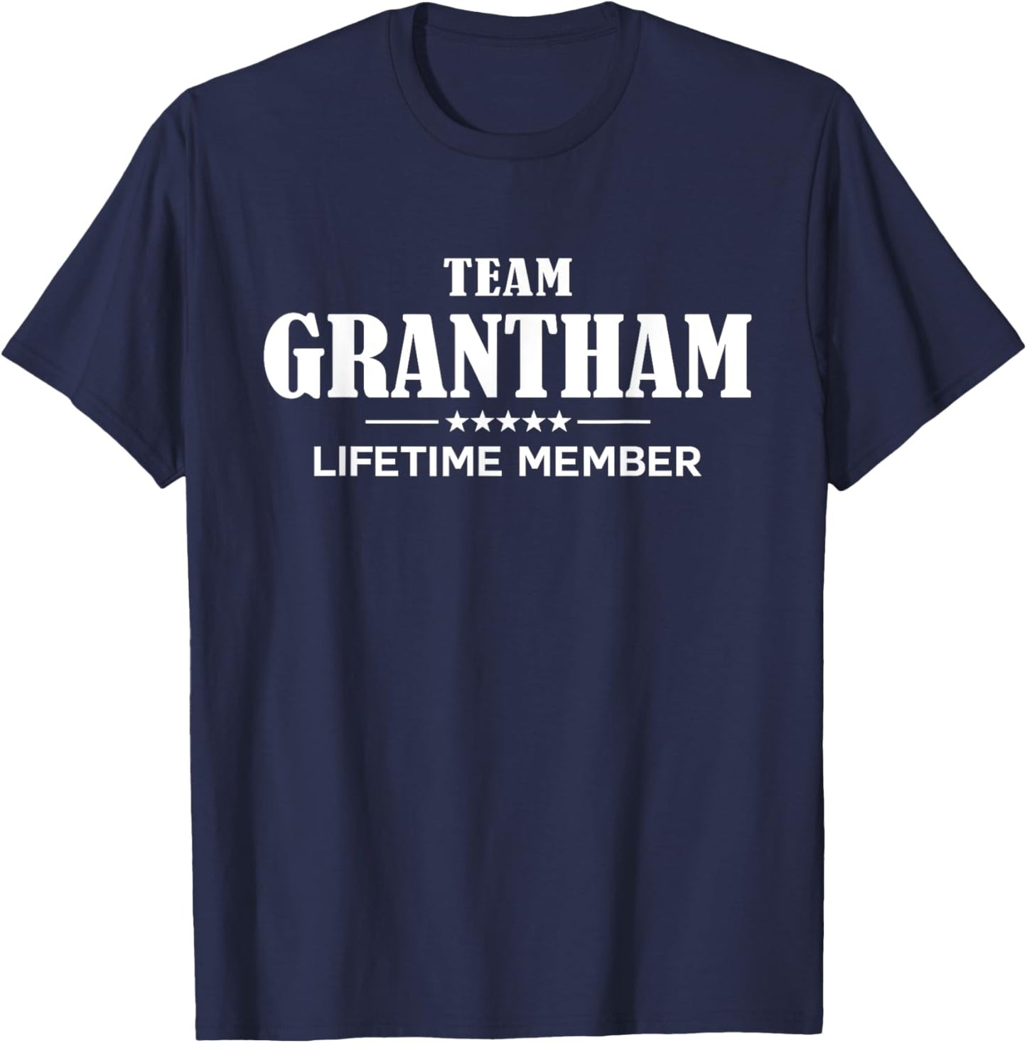 Team GRANTHAM Lifetime Member GRANTHAM Family T-Shirt - T-Shirt | Navy