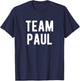 Team Paul Support Family Member Favorite Named Paul T-Shirt - T-Shirt | Navy