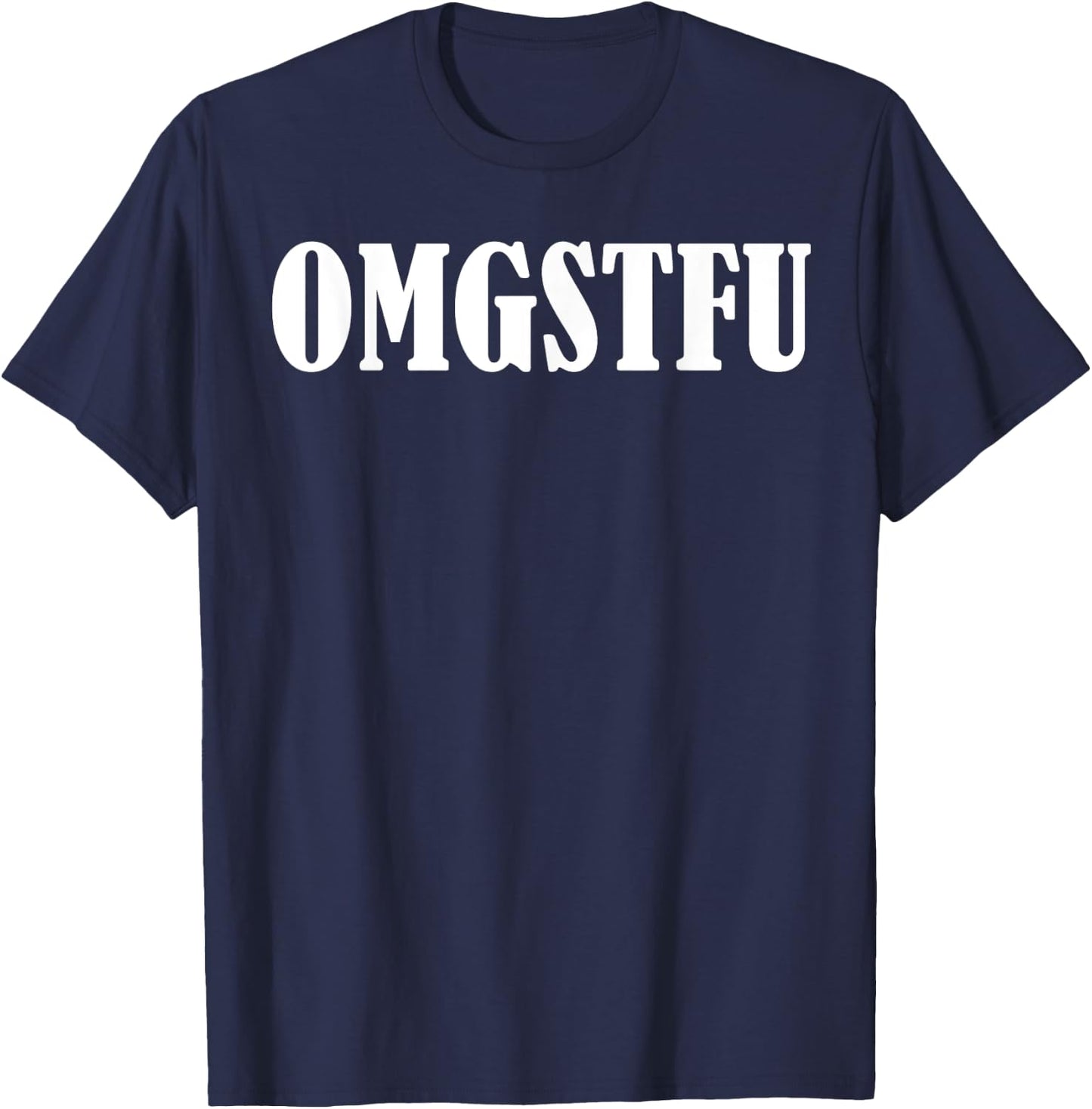Omgstfu T-Shirt - T-Shirt | Navy