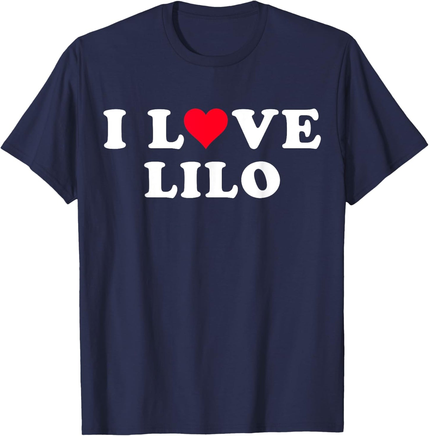 I Love Lilo Matching Girlfriend & Boyfriend Lilo Name T-Shirt - T-Shirt | Navy