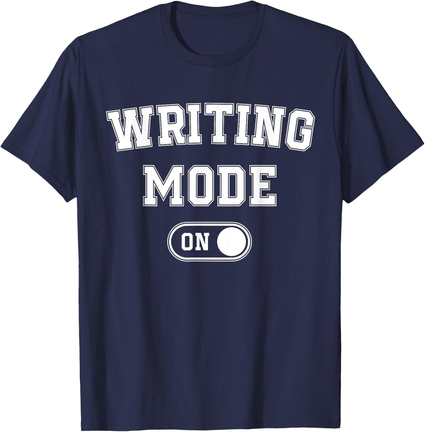 Writing Mode On Funny Writer Gift Author Blogger Journalist T-Shirt - T-Shirt | Navy