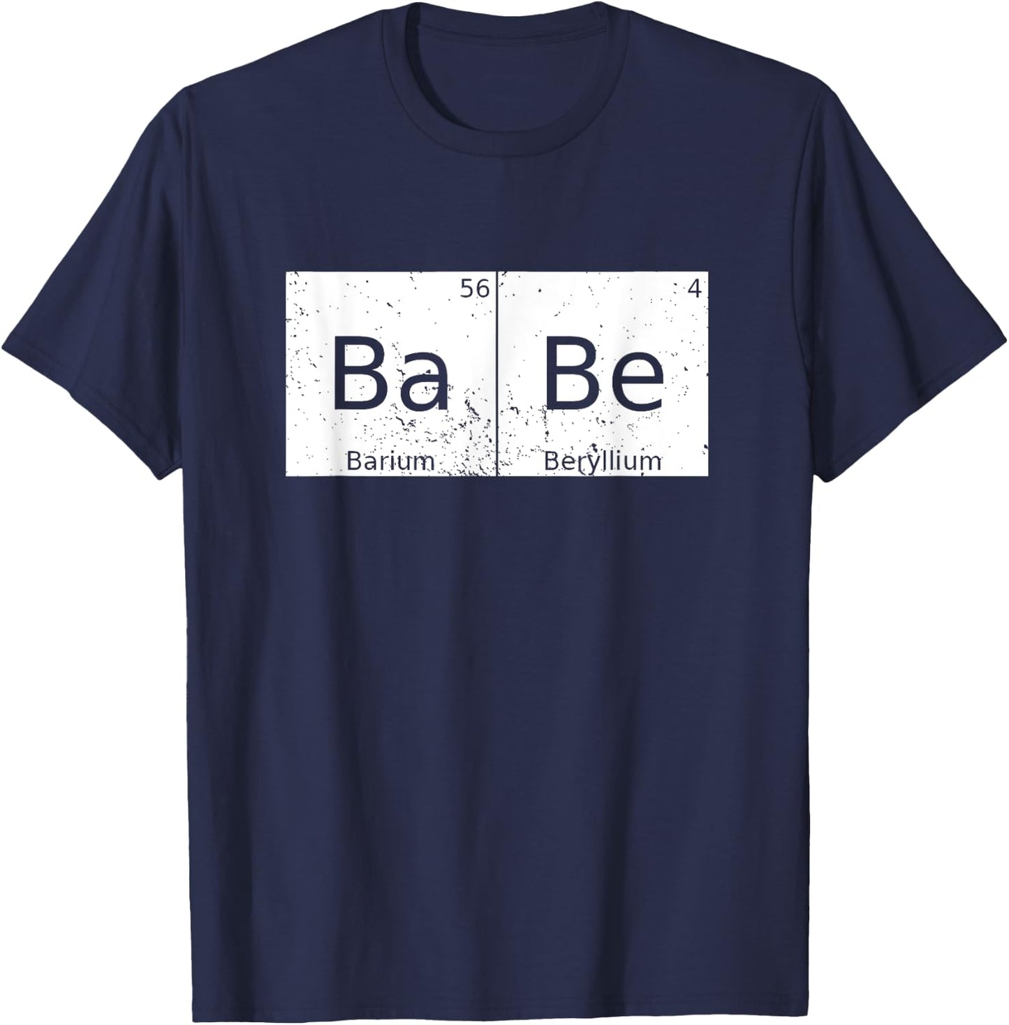 Babe Chemical Periodic Table Physics Funny T-Shirt - T-Shirt | Navy