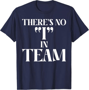 There is no I in Team Sport Team T-Shirt - T-Shirt | Navy
