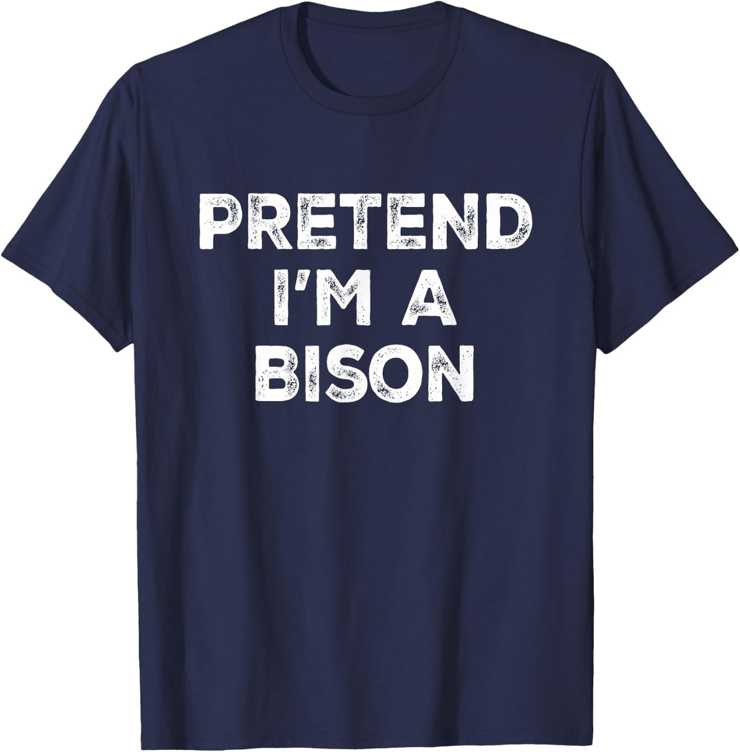 Pretend I'm A Bison Lazy Halloween Costume T-Shirt - T-Shirt | Navy