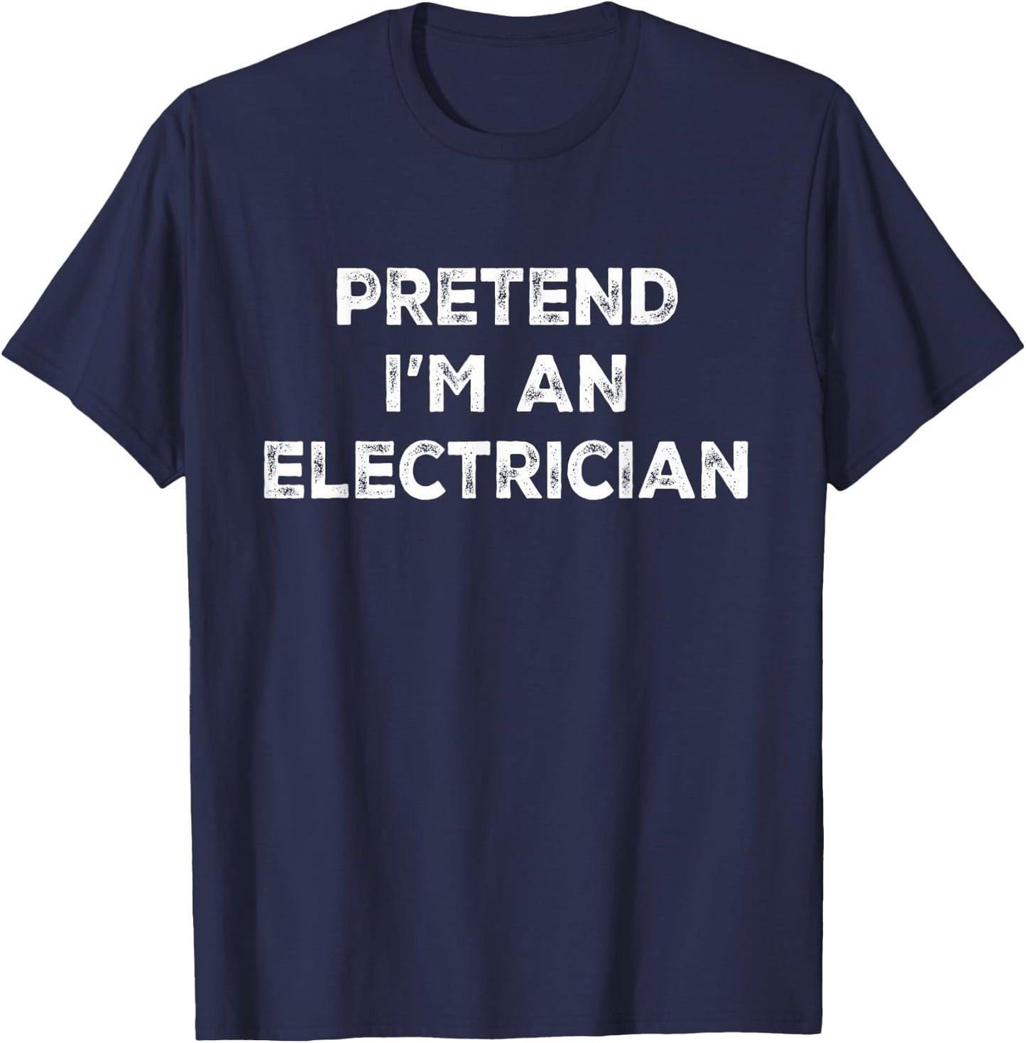 Pretend I'm An Electrician Lazy Halloween Costume T-Shirt - T-Shirt | Navy