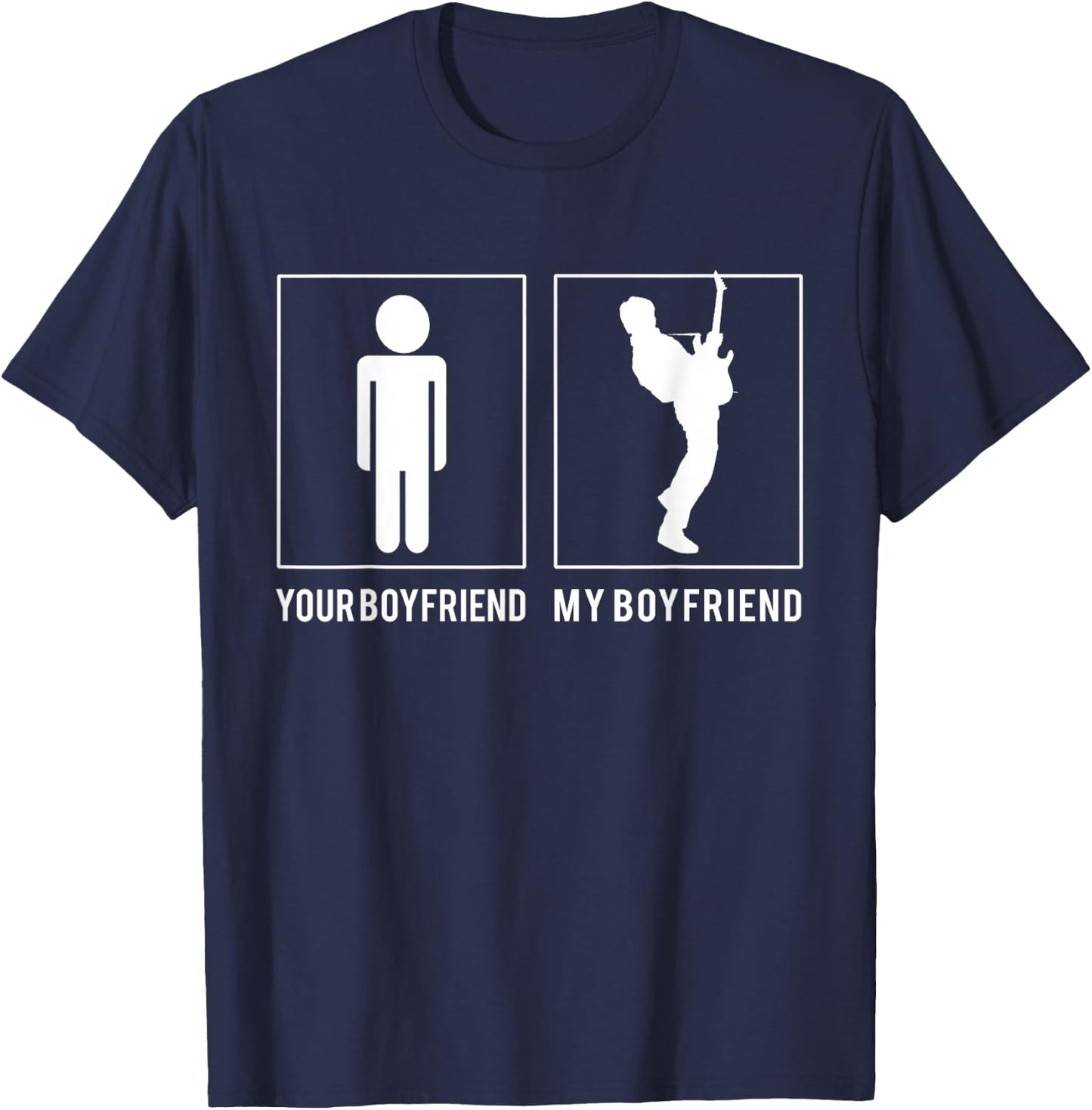 Guitarist Your - My Boyfriend T-Shirt - T-Shirt | Navy