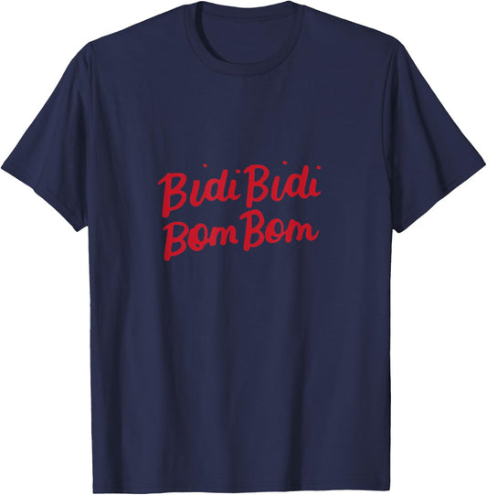 Bidi Bidi Bom Bom Latina Mexican Spanish Dancer Quote Gifts T-Shirt - T-Shirt | Navy