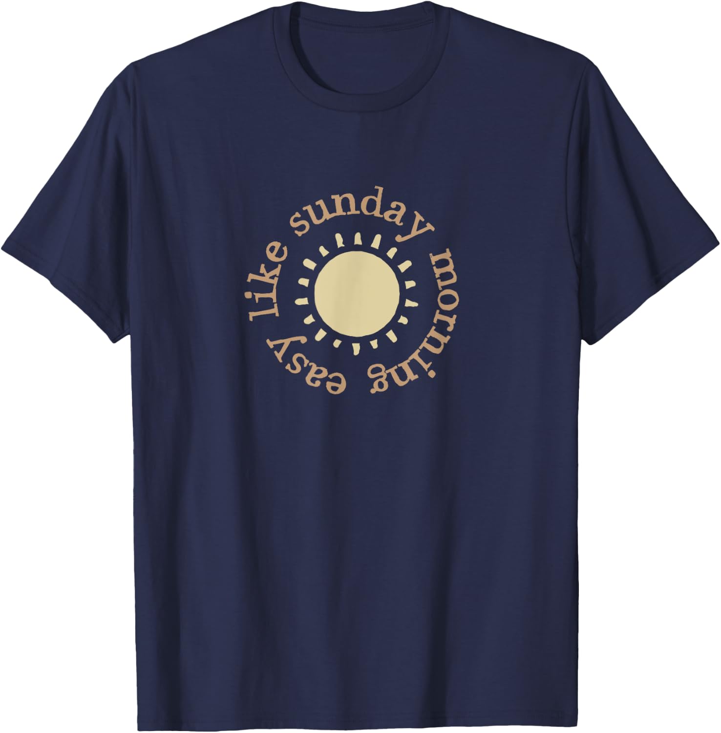 Easy Like Sunday Morning Boho Sun Relax Positive Mindset T-Shirt - T-Shirt | Navy