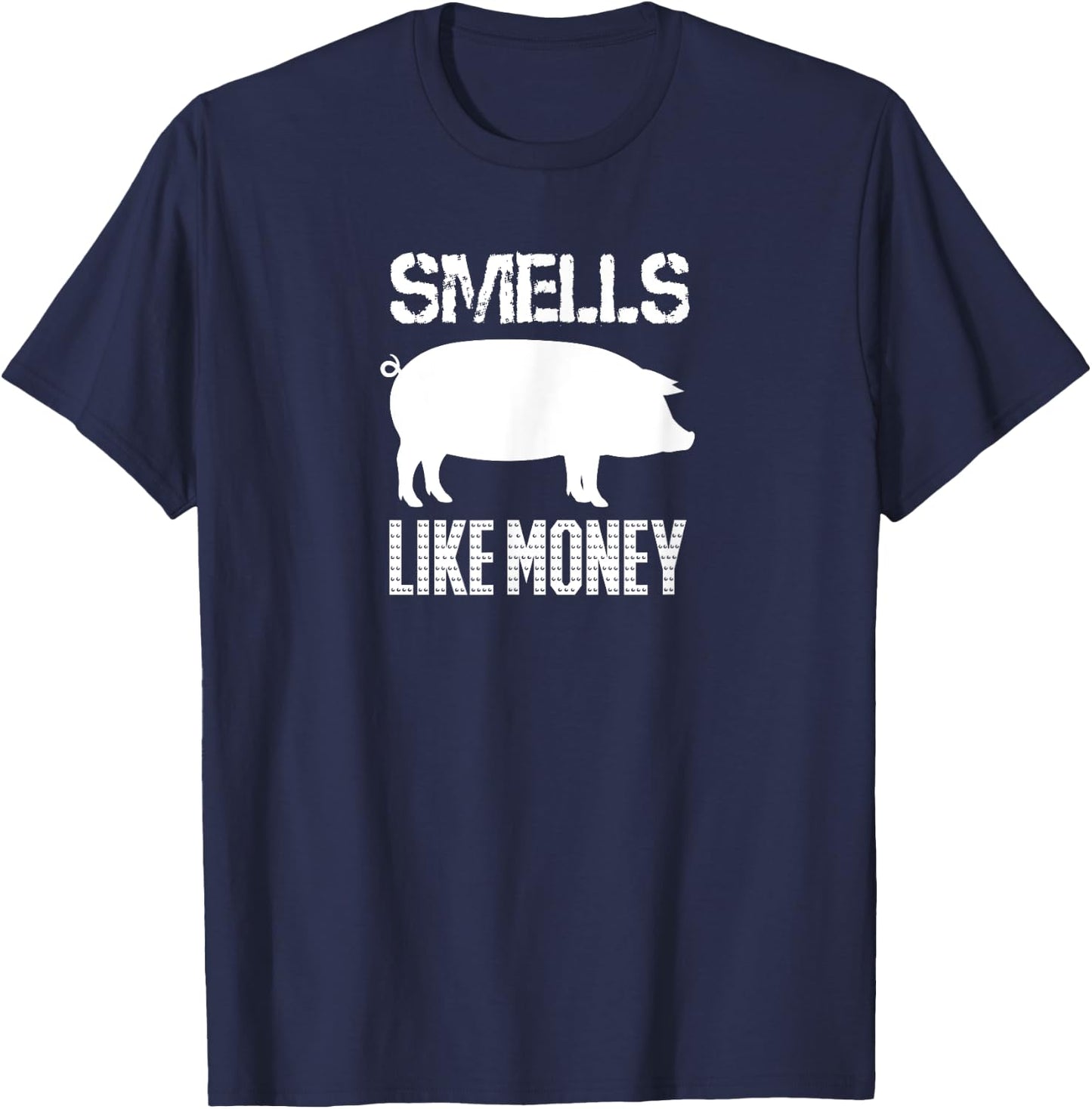 Smells Like Money Farming for Pork Farmers T-Shirt - T-Shirt | Navy