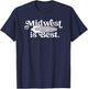 Midwest is Best with Corn Cob and Husk T-Shirt - T-Shirt | Navy