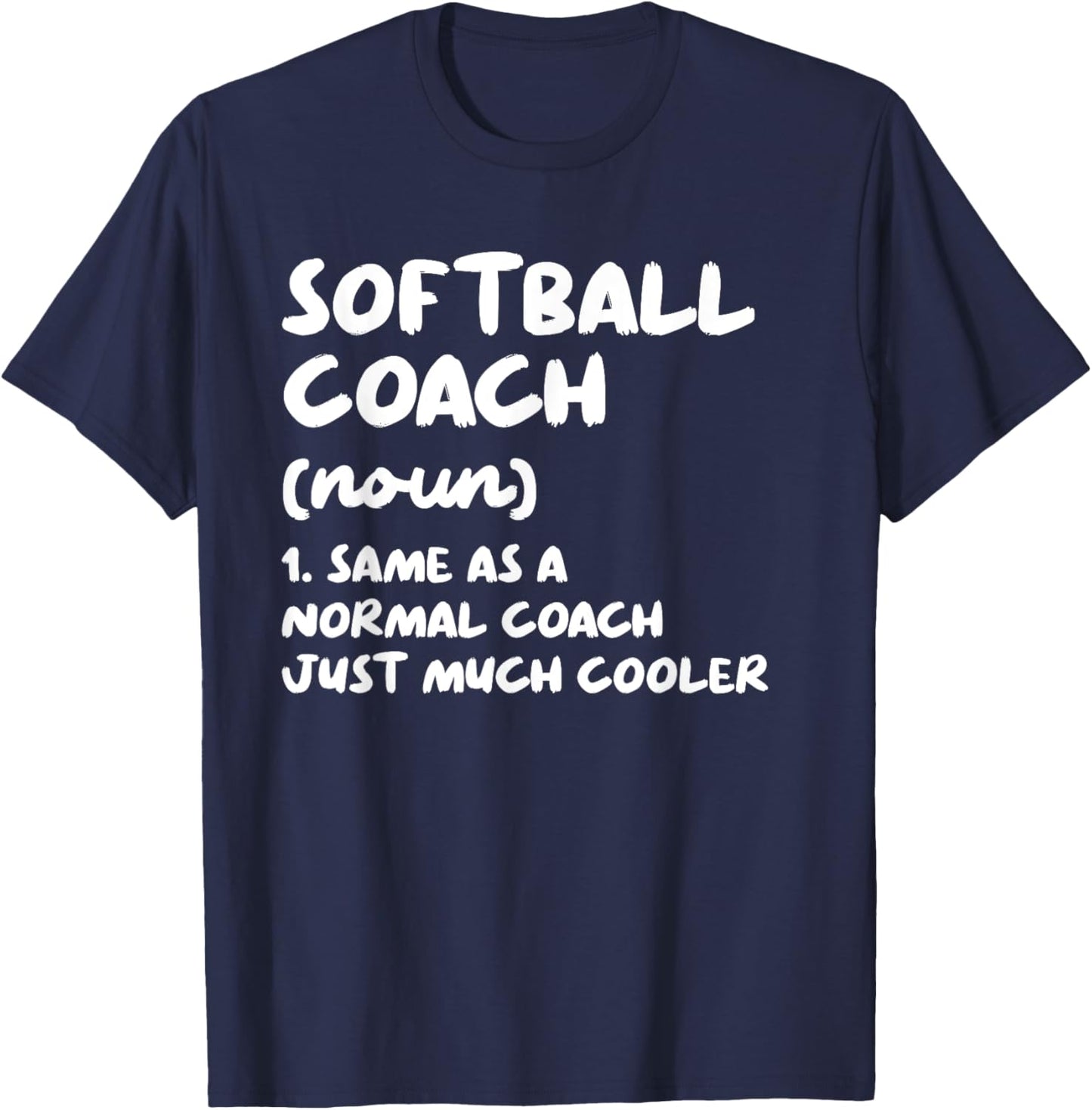Softball Coach Definition Funny T-Shirt - T-Shirt | Navy