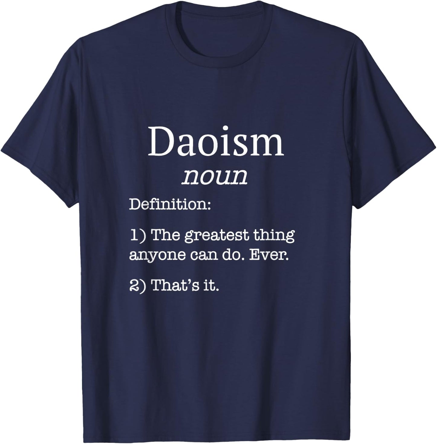 Daoists / Daoist / Funny Fake Definition Daoism Saying! T-Shirt - T-Shirt | Navy