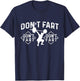 Don’t Fart - Workout Gym Weightlifting Bodybuilding T-Shirt - T-Shirt | Navy