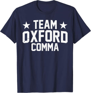 Team Oxford Comma Grammar Police English Nerd T-Shirt - T-Shirt | Navy