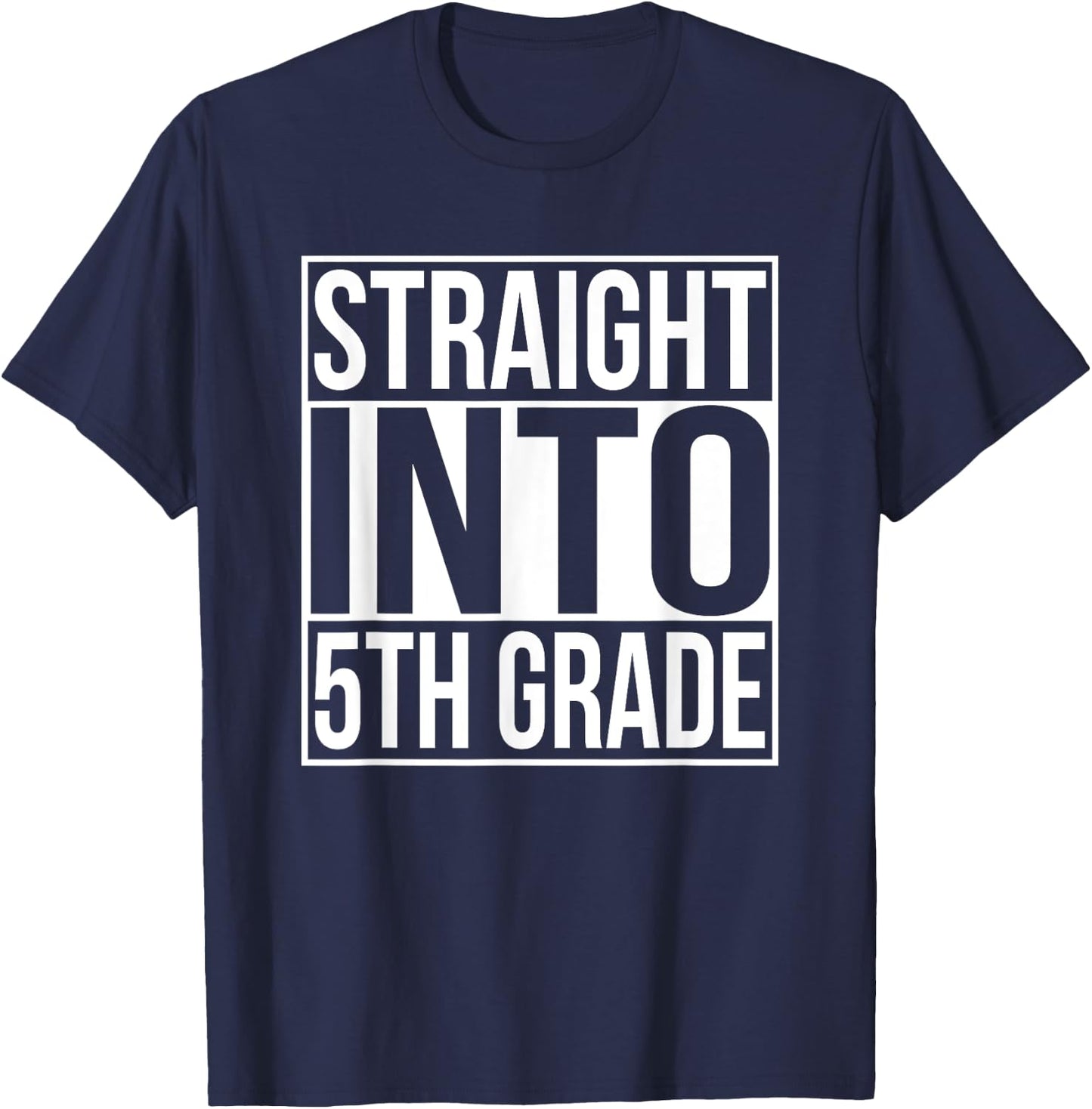 Straight Into Fifth Grade 1st Day Of 5th Grade School T-Shirt - T-Shirt | Navy