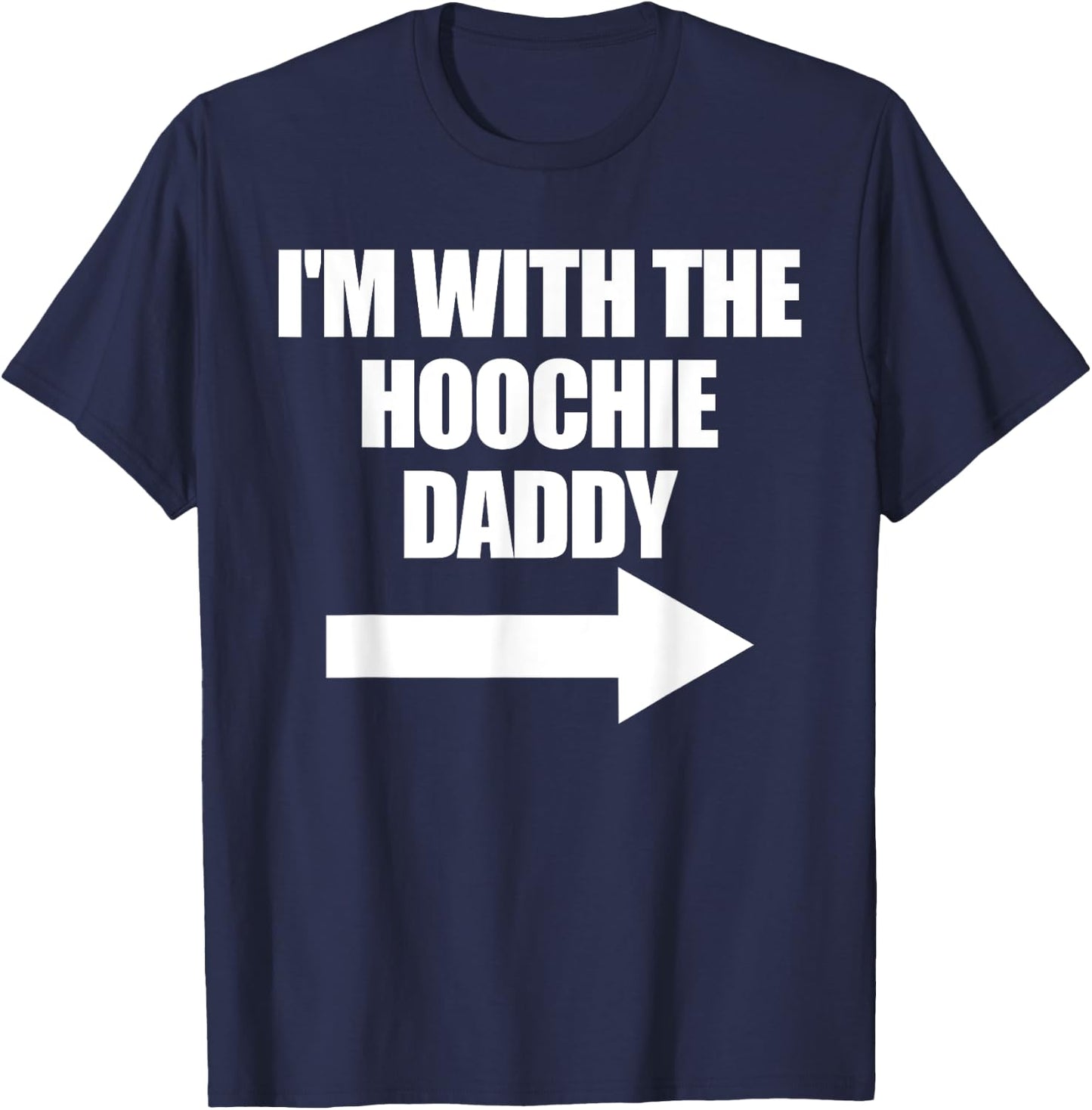 I'm With The Hoochie Daddy Women's Hoochie Daddy T-Shirt - T-Shirt | Navy