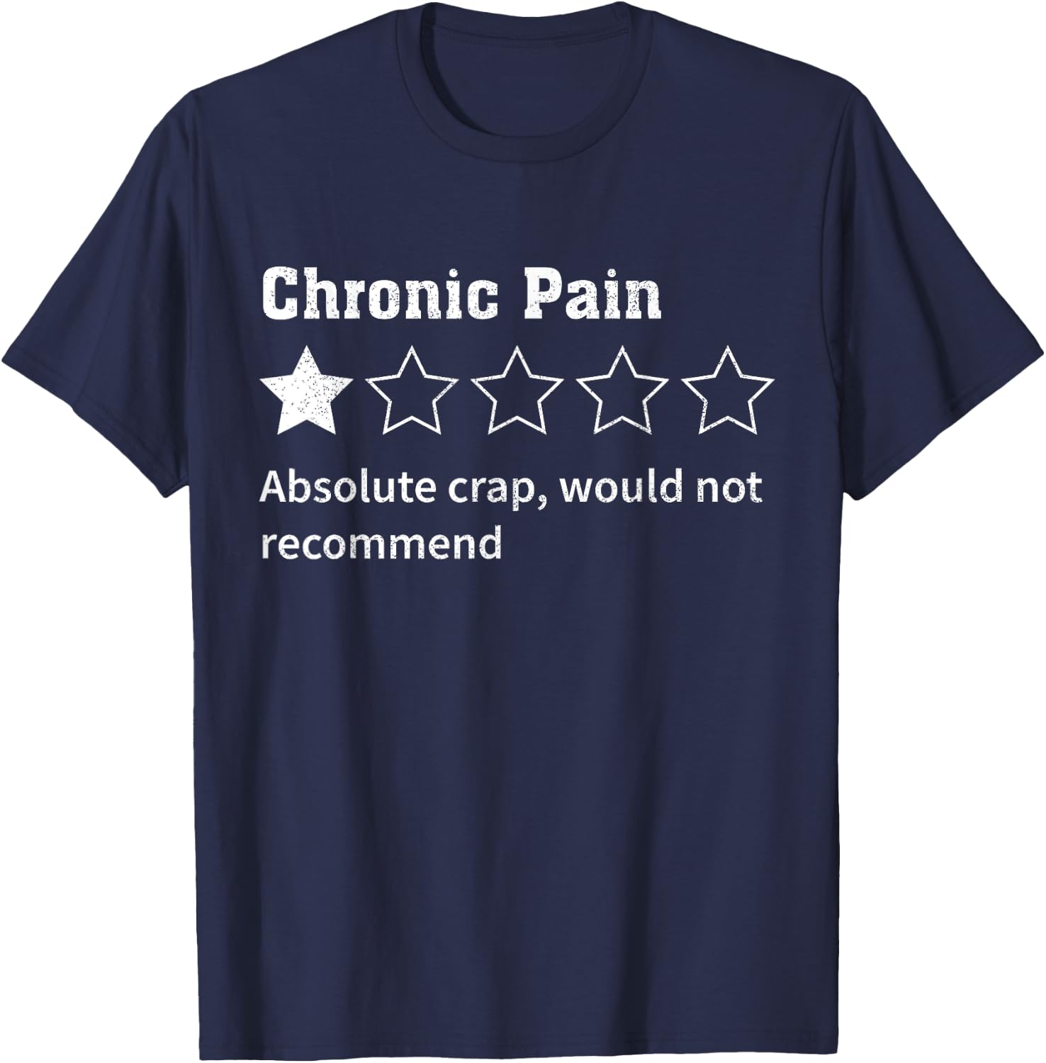 Chronic Pain Sarcastic Quotes Chronic Pain Recommend s Absol T-Shirt - T-Shirt | Navy